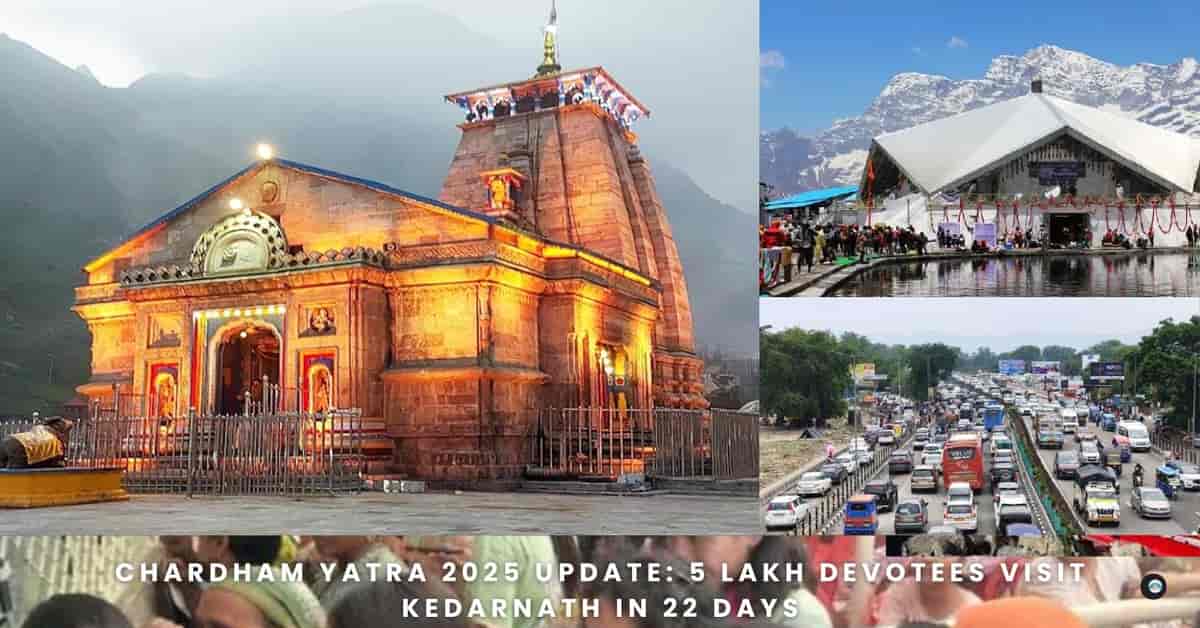 Chardham Yatra 2025 Update: 5 Lakh Devotees Visit Kedarnath in 22 Days