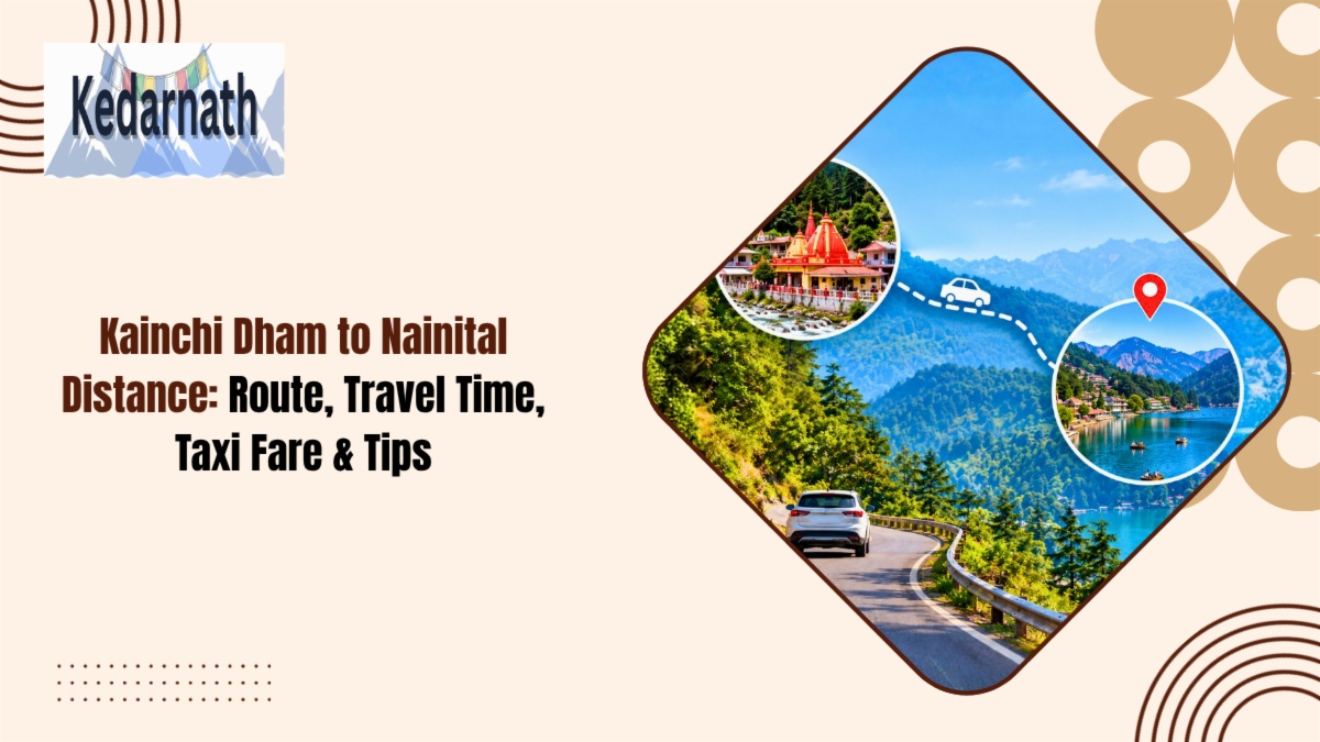 Kainchi Dham to Nainital Distance, Route & Travel Time Guide