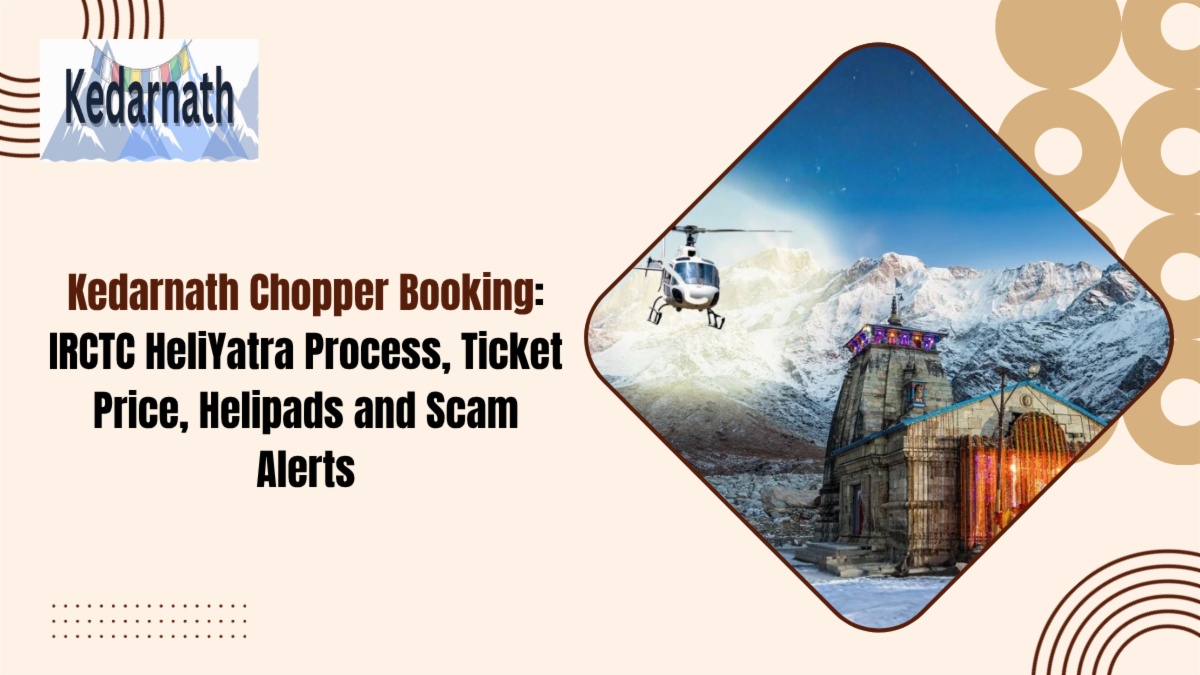 Kedarnath Chopper Booking: IRCTC Process, Price & Scams 2026