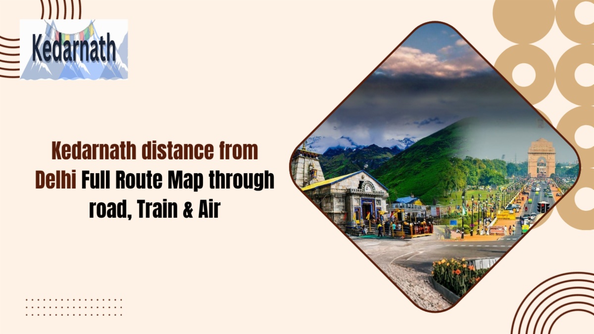 Kedarnath Distance from Delhi: Full Road, Train & Air Guide!
